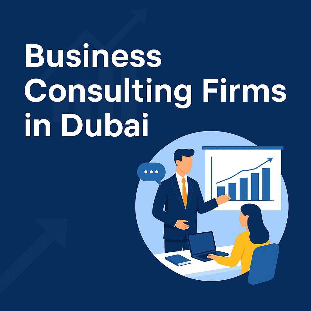 Business Consulting Firms in Dubai -Business-Consulting-Firms-in-Dubai